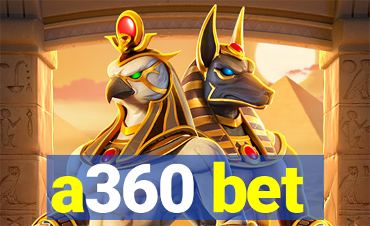 a360 bet